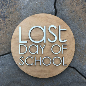 Wood First/Last Day of School Sign