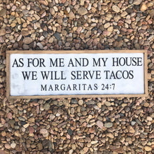 As For Me and My House... Taco Sign