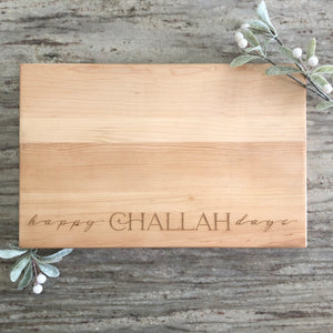Challah Board (happy Challah days)
